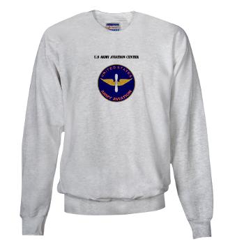 USAAC - A01 - 03 - U.S Army Aviation Center with Text - Sweatshirt - Click Image to Close
