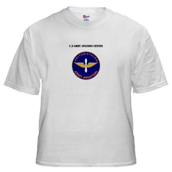 USAAC - A01 - 04 - U.S Army Aviation Center with Text - White t-Shirt