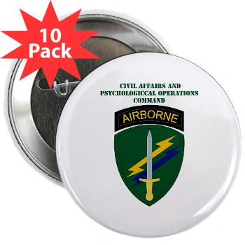 USACAPOC - M01 - 01 - SSI - US Army Civil Affairs and Psychological Ops Cmd with Text 2.25" Button (10 pack)