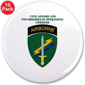 USACAPOC - M01 - 01 - SSI - US Army Civil Affairs and Psychological Ops Cmd with Text 3.5" Button (10 pack)