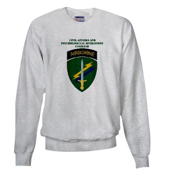 USACAPOC - A01 - 03 - SSI - US Army Civil Affairs and Psychological Ops Cmd with Text Sweatshirt - Click Image to Close