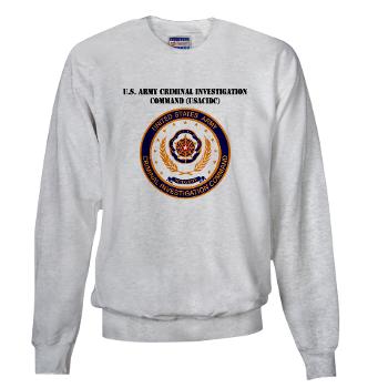 USACIDC - A01 - 03 - U.S. Army Criminal Investigation Command (USACIDC) with Text - Sweatshirt - Click Image to Close
