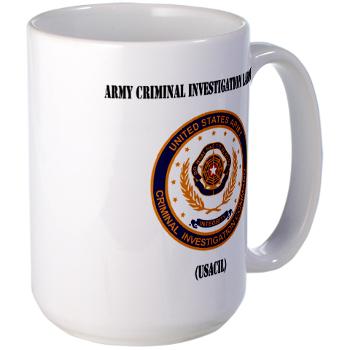 USACIL - M01 - 03 - Army Criminal Investigation Laboratory (USACIL) with Text - Large Mug