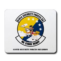 USAF610SS - M01 - 03 - DUI - 610th Security Force Squadron with Texte - Mousepad