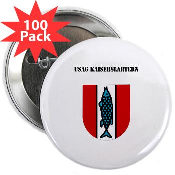 USAGKaiserslautern - M01 - 01 - USAG Kaiserslautern with Text - 2.25" Button (100 pack)