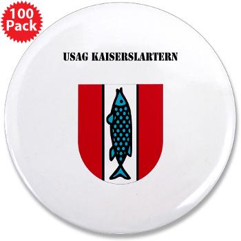 USAGKaiserslautern - M01 - 01 - USAG Kaiserslautern with Text - 3.5" Button (100 pack)