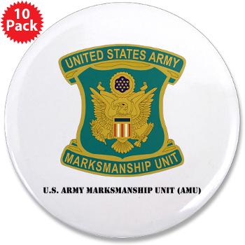 USAMU - M01 - 01 - DUI - U.S. Army Marksmanship Unit (AMU) with Text 3.5" Button (10 pack) - Click Image to Close