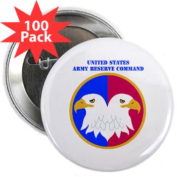 USARC - M01 - 01 - United States Army Reserve Command (USARCC) with Text - 2.25" Button (100 pack)