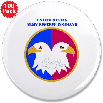 USARC - M01 - 01 - United States Army Reserve Command (USARCC) with Text - 3.5" Button (100 pack)