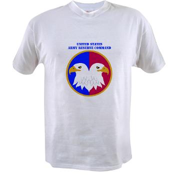 USARC - A01 - 04 - United States Army Reserve Command (USARCC) with Text - Value T-shirt - Click Image to Close