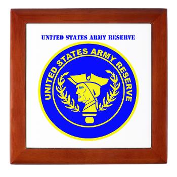 USAR - M01 - 03 - United States Army Reserve with Text - Keepsake Box
