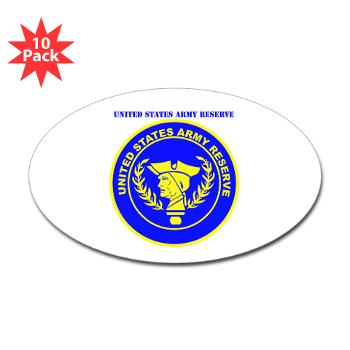 USAR - M01 - 01 - United States Army Reserve with Text - Sticker (Oval 10 pk)