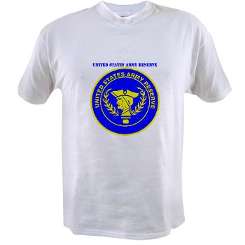 USAR - A01 - 04 - United States Army Reserve with Text - Value T-shirt - Click Image to Close