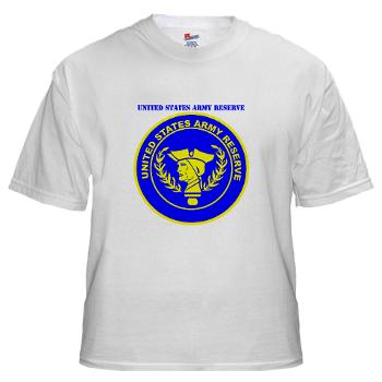 USAR - A01 - 04 - United States Army Reserve with Text - White T-Shirt