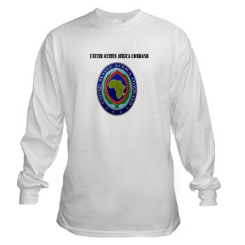 AFRICOM - A01 - 03 - United States Africa Command with Text - Long Sleeve T-Shirt - Click Image to Close