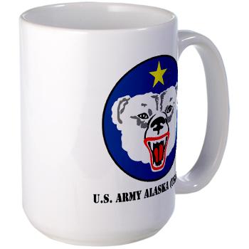 USARAK - M01 - 03 - U.S. Army Alaska (USARAK) with Text - Large Mug