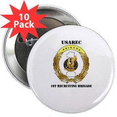 USAREC1RB - M01 - 01 - 1st Recruiting Brigade with Text 2.25" Button (10 pack) - Click Image to Close