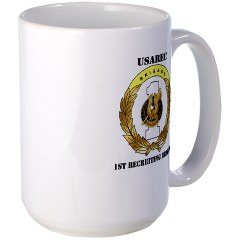 USAREC1RB - M01 - 03 - 1st Recruiting Brigade with Text Large Mug