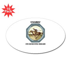 USAREC6RB - M01 - 01 - 6th Recruiting Brigade with text - Sticker (Oval 10 pk)