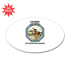 USAREC6RB - M01 - 01 - 6th Recruiting Brigade with text - Sticker (Oval 50 pk) - Click Image to Close