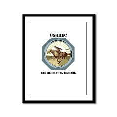 USAREC6RB - M01 - 02 - 6th Recruiting Brigade with text - Framed Panel Print - Click Image to Close