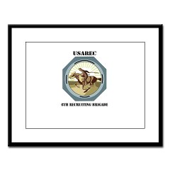 USAREC6RB - M01 - 02 - 6th Recruiting Brigade with text - Large Framed Print