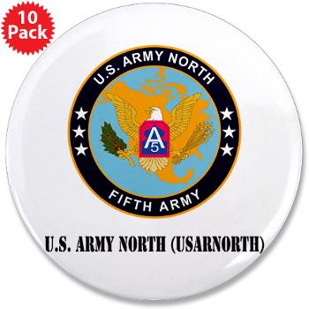 USARNORTH - M01 - 01 - U.S. Army North (USARNORTH) with Text - 3.5" Button (10 pack) - Click Image to Close