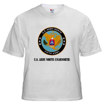 USARNORTH - A01 - 04 - U.S. Army North (USARNORTH) with Text - White t-Shirt - Click Image to Close