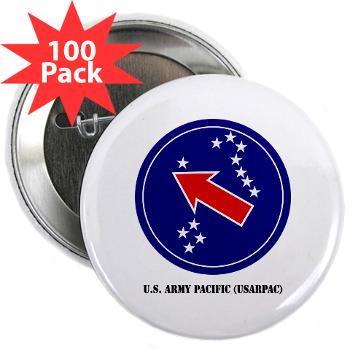USARPAC - M01 - 01 - SSI - U.S. Army Pacific (USARPAC) with Text - 2.25" Button (100 pack) - Click Image to Close