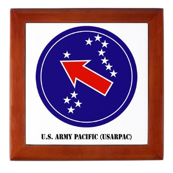 USARPAC - M01 - 03 - SSI - U.S. Army Pacific (USARPAC) with Text - Keepsake Box