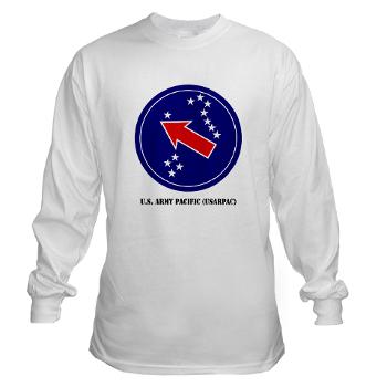 USARPAC - A01 - 03 - SSI - U.S. Army Pacific (USARPAC) with Text - Long Sleeve T-Shirt - Click Image to Close
