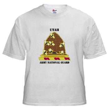 UTARNG - A01 - 04 - DUI - Utah Army National Guard with text - White T-Shirt