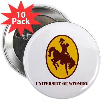 UW - M01 - 01 - SSI - ROTC - University of Wyoming with Text - 2.25" Button (10 pack) - Click Image to Close