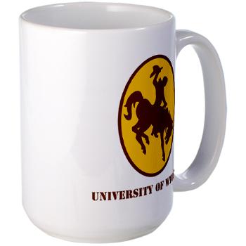 UW - M01 - 03 - SSI - ROTC - University of Wyoming with Text - Large Mug - Click Image to Close