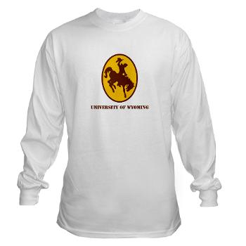 UW - A01 - 03 - SSI - ROTC - University of Wyoming with Text - Long Sleeve T-Shirt