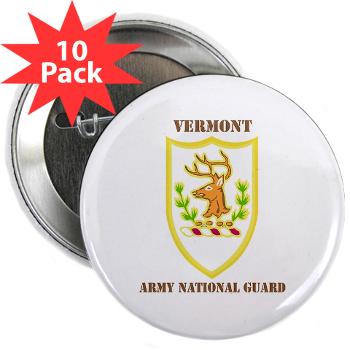 VARNG - M01 - 01 - DUI - Vermont Army National Guard with Text - 2.25" Button (10 pack)