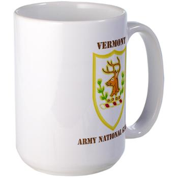 VARNG - M01 - 03 - DUI - Vermont Army National Guard with Text - Large Mug - Click Image to Close