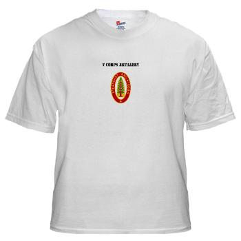 VCA - A01 - 04 - V Corps Artillery with Text - White t-Shirt