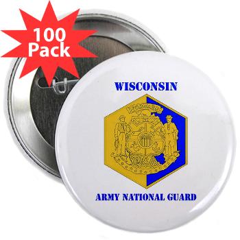 WIARNG - M01 - 01 - DUI - Wisconsin Army National Guard with text - 2.25" Button (100 pack)