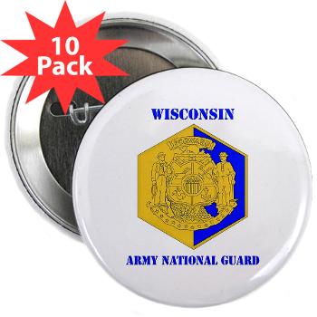 WIARNG - M01 - 01 - DUI - Wisconsin Army National Guard with text - 2.25" Button (10 pack)