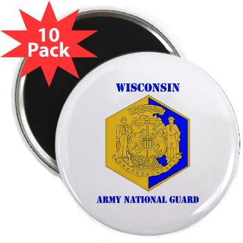 WIARNG - M01 - 01 - DUI - Wisconsin Army National Guard with text - 2.25" Magnet (10 pack)