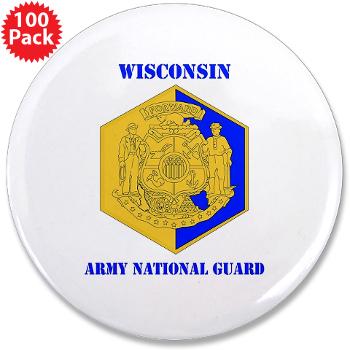 WIARNG - M01 - 01 - DUI - Wisconsin Army National Guard with text - 3.5" Button (100 pack)