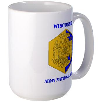 WIARNG - M01 - 03 - DUI - Wisconsin Army National Guard with text - Large Mug - Click Image to Close