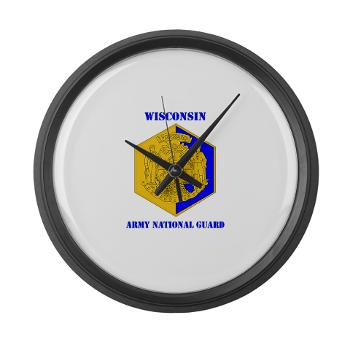 WIARNG - M01 - 03 - DUI - Wisconsin Army National Guard with text - Large Wall Clock - Click Image to Close