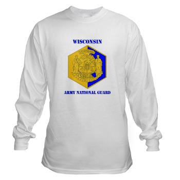 WIARNG - A01 - 03 - DUI - Wisconsin Army National Guard with text - Long Sleeve T-Shirt - Click Image to Close