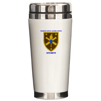 WOCCS - M01 - 03 - SSI - Warrant Office Career Center - Student with text Ceramic Travel Mug