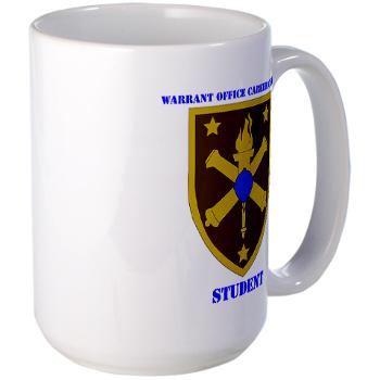 WOCCS - M01 - 03 - SSI - Warrant Office Career Center - Student with text Large Mug - Click Image to Close