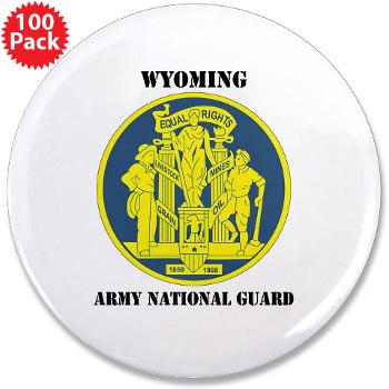 WYARNG - M01 - 01 - DUI - WYOMING Army National Guard with Text - 3.5" Button (10 pack)
