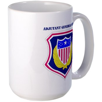 ags - M01 - 03 - DUI - Adjutant General School with Text Large Mug - Click Image to Close