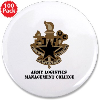 almc - M01 - 01 - DUI - Army Logistics Management College with Text - 3.5" Button (100 pack)
